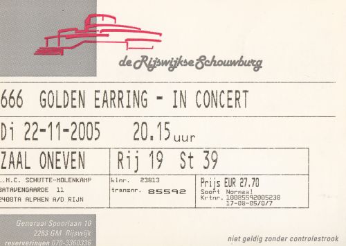 Golden Earring show ticket#19-39 November 22 2005 Rijswijk - Rijswijkse Schouwburg